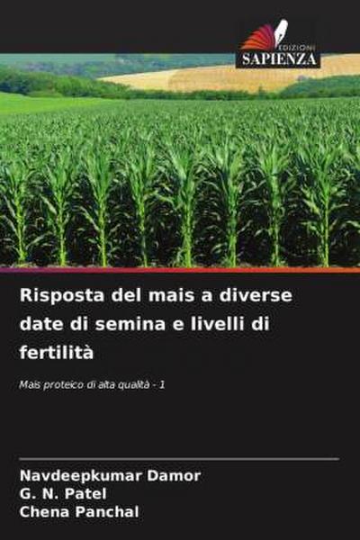 Risposta del mais a diverse date di semina e livelli di fertilità