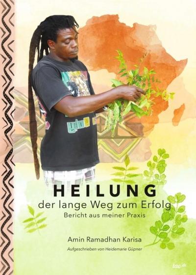 Heilung - der lange Weg zum Erfolg