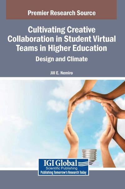 Cultivating Creative Collaboration in Student Virtual Teams in Higher Education