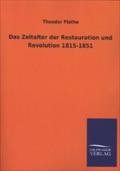 Das Zeitalter der Restauration und Revolution 1815-1851