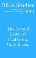Bible Studies 1992 - The Second Letter of Paul to the Corinthians
