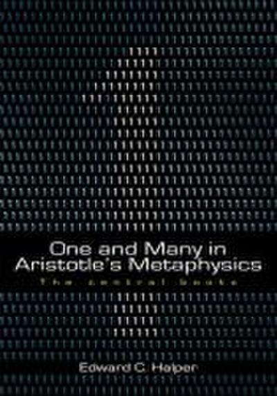 One and Many in Aristotle’s Metaphysics: The Central Books