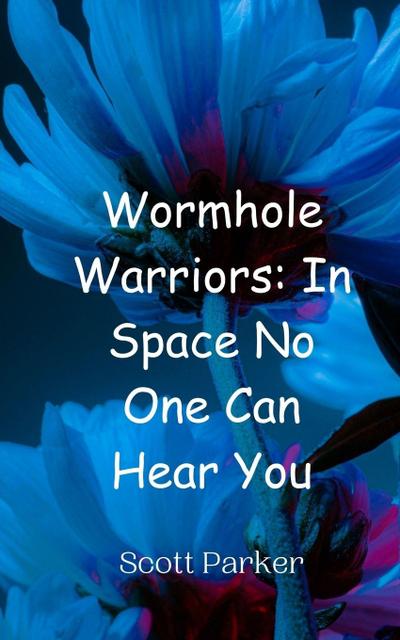 Wormhole Warriors