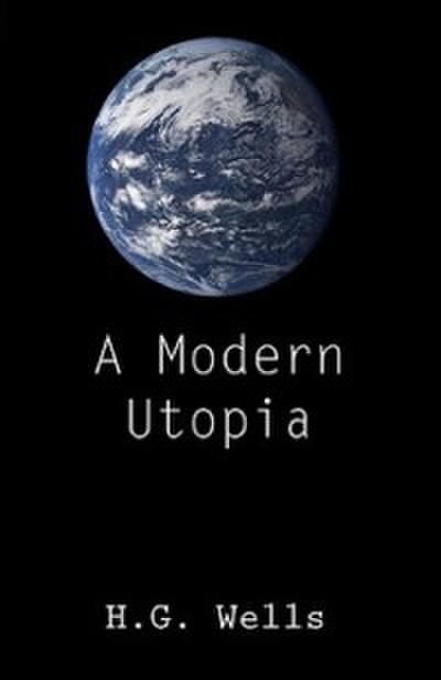 A Modern Utopia (eBook, EPUB) - H. G. Wells