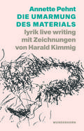 Die Umarmung des Materials