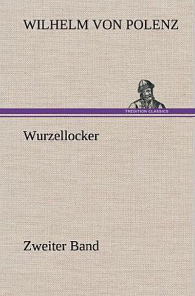 Wurzellocker - Zweiter Band