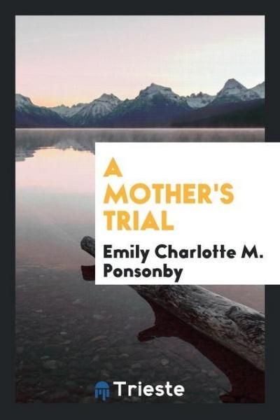 A Mother’s Trial