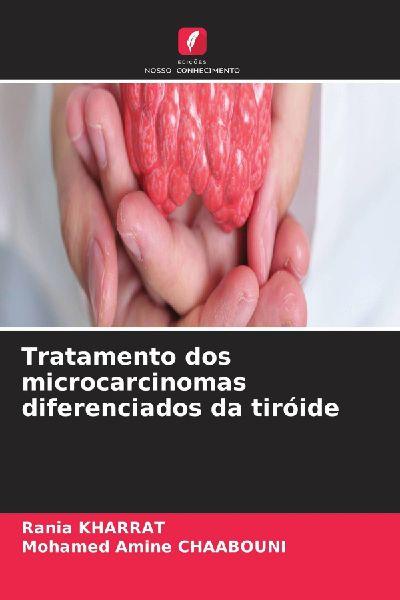 Tratamento dos microcarcinomas diferenciados da tiróide