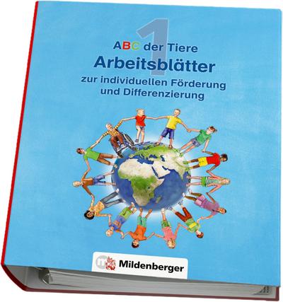 ABC der Tiere 1 - Arbeitsblätter zur individuellen Förderung und Differenzierung · Neubearbeitung 