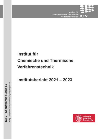 Institut für Chemische und Thermische Verfahrenstechnik. Institutsbericht 2021 - 2023