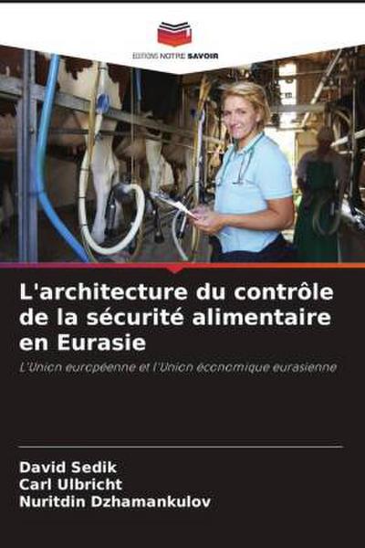 L’architecture du contrôle de la sécurité alimentaire en Eurasie