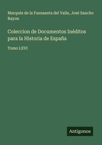 Coleccion de Documentos Inéditos para la Historia de España
