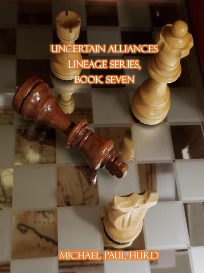 Uncertain Alliances (Lineage, #7)