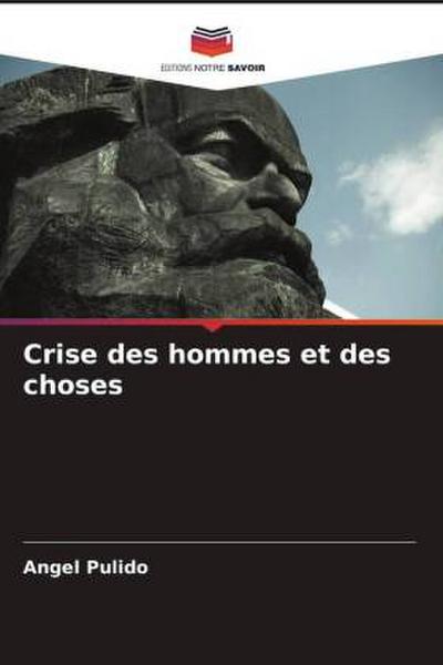 Crise des hommes et des choses