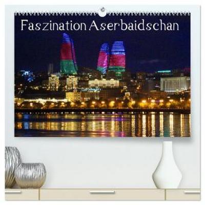 Faszination Aserbaidschan (hochwertiger Premium Wandkalender 2026 DIN A2 quer), Kunstdruck in Hochglanz