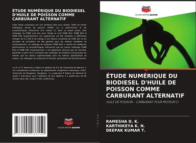 ÉTUDE NUMÉRIQUE DU BIODIESEL D’HUILE DE POISSON COMME CARBURANT ALTERNATIF