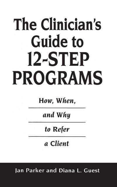The Clinician’s Guide to 12-Step Programs