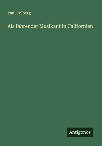 Als fahrender Musikant in Californien
