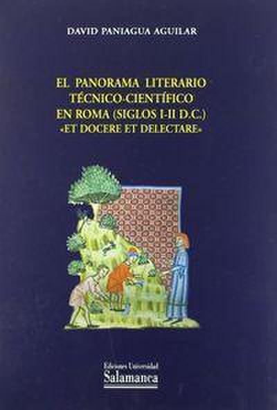 El panorama literario técnico-científico en Roma (siglos I-II d.C.) : "et docere et delectare"