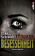Tödliche Besessenheit