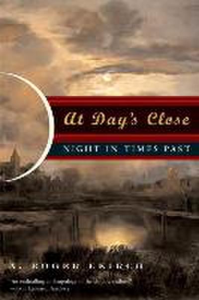 At Day’s Close: Night in Times Past