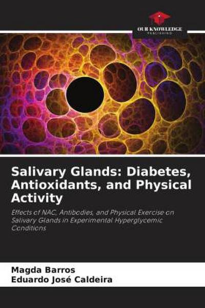 Salivary Glands: Diabetes, Antioxidants, and Physical Activity