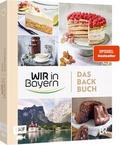 Wir in Bayern – Das Backbuch