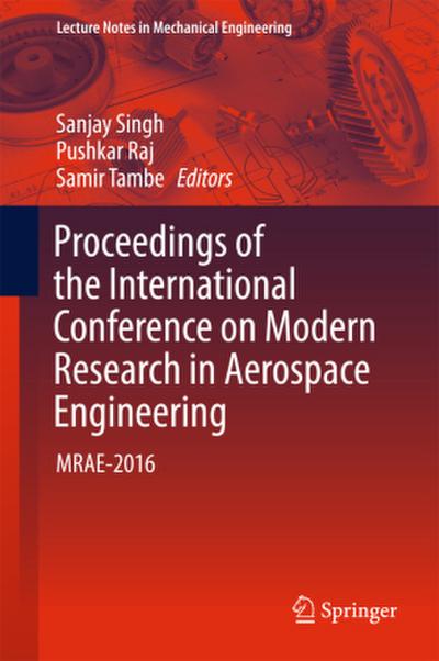 Proceedings of the International Conference on Modern Research in Aerospace Engineering