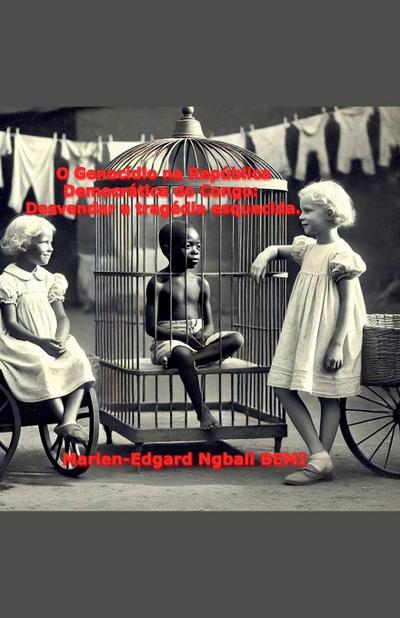 O Genocídio na República Democrática do Congo - Marien-Edgard Ngbali Bemi