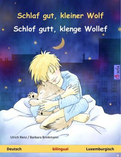 Schlaf gut, kleiner Wolf - Schlof gutt, klenge Wollef (Deutsch - Luxemburgisch)