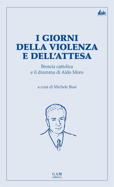 I giorni della violenza e dell’attesa.