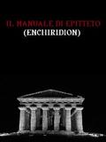 Il manuale di Epitteto (Enchiridion)