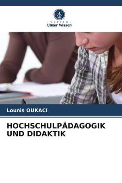 HOCHSCHULPÄDAGOGIK UND DIDAKTIK