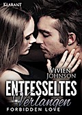 Entfesseltes Verlangen - Forbidden Love. Erotischer Roman