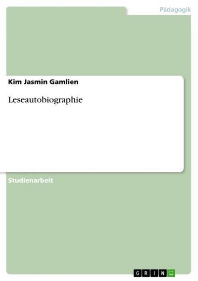 Leseautobiographie - Kim Jasmin Gamlien