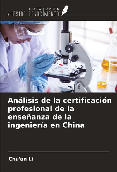 Análisis de la certificación profesional de la enseñanza de la ingeniería en China