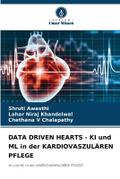 DATA DRIVEN HEARTS - KI und ML in der KARDIOVASZUL