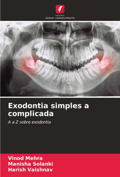 Exodontia simples a complicada