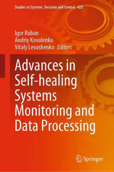 Advances in Self-healing Systems Monitoring and Data Processing