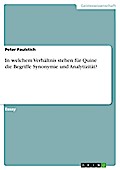 In welchem Verhältnis stehen für Quine die Begriffe Synonymie und Analytizität?