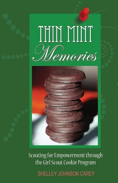 Thin Mint Memories: Scouting for Empowerment through the Girl Scout Cookie Program