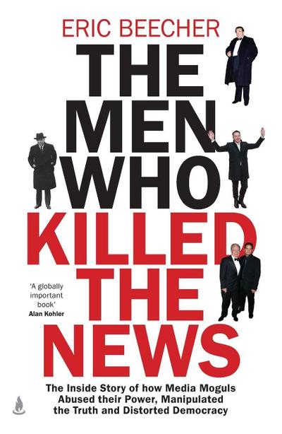 The Men Who Killed the News