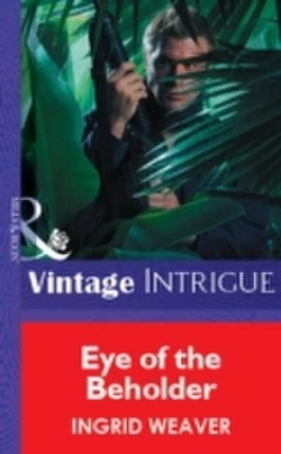 Eye of the Beholder (Mills & Boon Vintage Intrigue)
