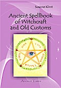 Ancient Spellbook of Witchcraft and Old Customs - Susanne Klimt