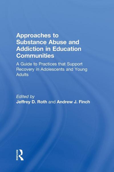 Approaches to Substance Abuse and Addiction in Education Communities
