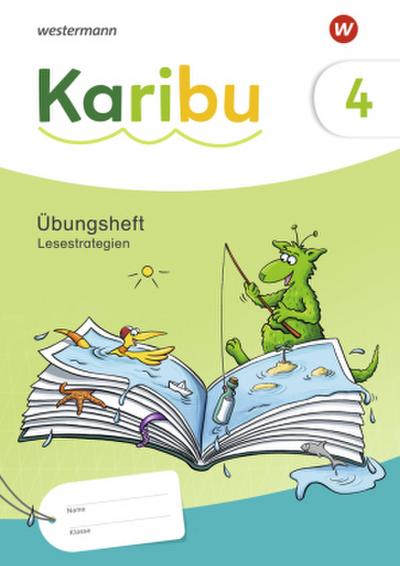 Karibu 4. Übungsheft Lesestrategien 4 Lesetraining und Lesestrategien
