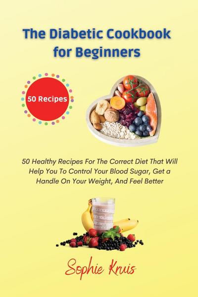 The Diabetic Cookbook for Beginners