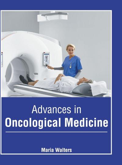 Advances in Oncological Medicine