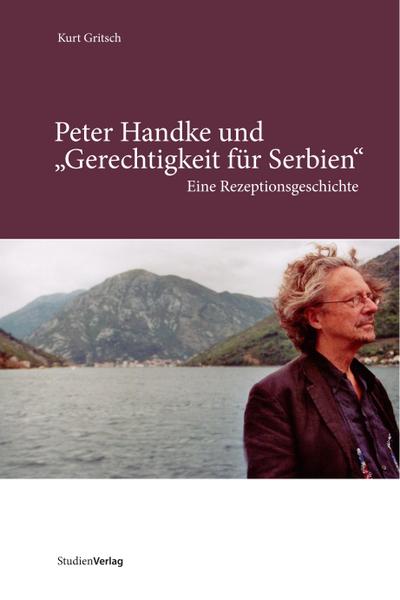 Peter Handke und ’Gerechtigkeit für Serbien’