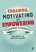 Engaging, Motivating and Empowering Learners in Schools